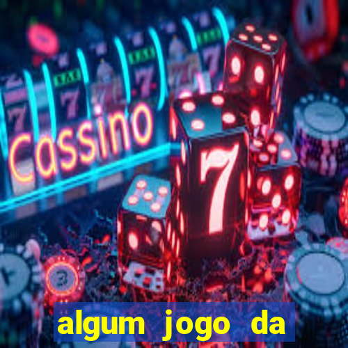 algum jogo da dinheiro de verdade